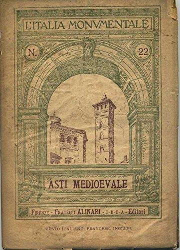 L' Italia monumentale - ASTI MEDIOEVALE - copertina