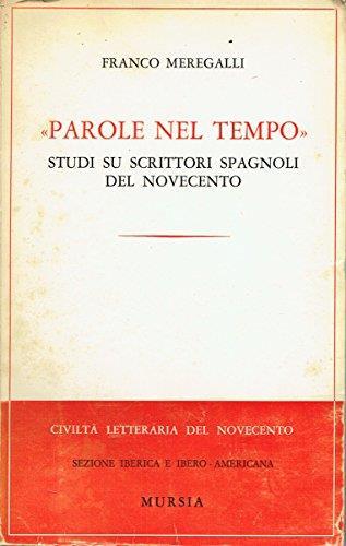 Parole nel Tempo. Studi su scrittori spagnoli del Novecento - Franco Meregalli - copertina