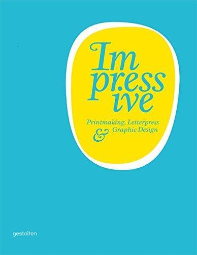 Impressive: Printmaking, Letterpress and Graphic Design - Robert Klanten - copertina