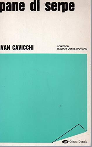 Pane di Serpe - Raccolta di poesie di Ivan Cavicchi ( collana scrittori italiani contemporanei ) - Ivan Cavicchi - copertina