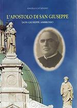 L' apostolo di San Giuseppe.DON GIUSEPPE AMBROSIO