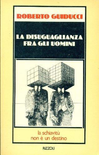 La disuguaglianza fra gli uomini - Roberto Guiducci - copertina
