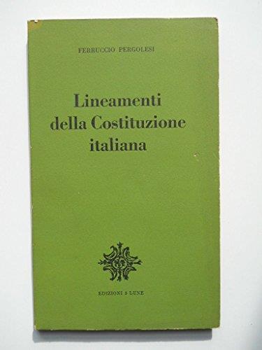 Ferruccio Pergolesi LINEAMENTI DELLA COSTITUZIONE ITALIANA ed. 5 lune -65 - Ferruccio Pergolesi - copertina