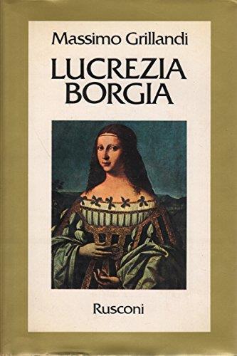 Lucrezia Borgia - Massimo Grillandi - copertina