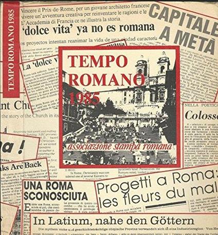 Tempo Romano. Roma allo specchio della stampa italiana ed estera nel 1985 - Armando Ravaglioli - copertina