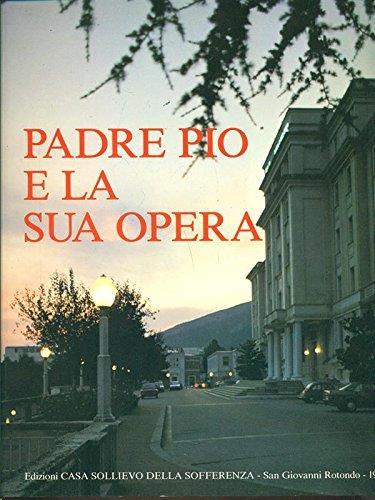 Padre Pio e la sua opera - Gherardo Leone - copertina