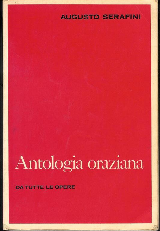 Antologia oraziana da tutte le opere - Augusto Serafini - copertina