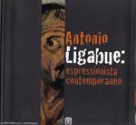 Antonio Ligabue: espressionista contemporaneo