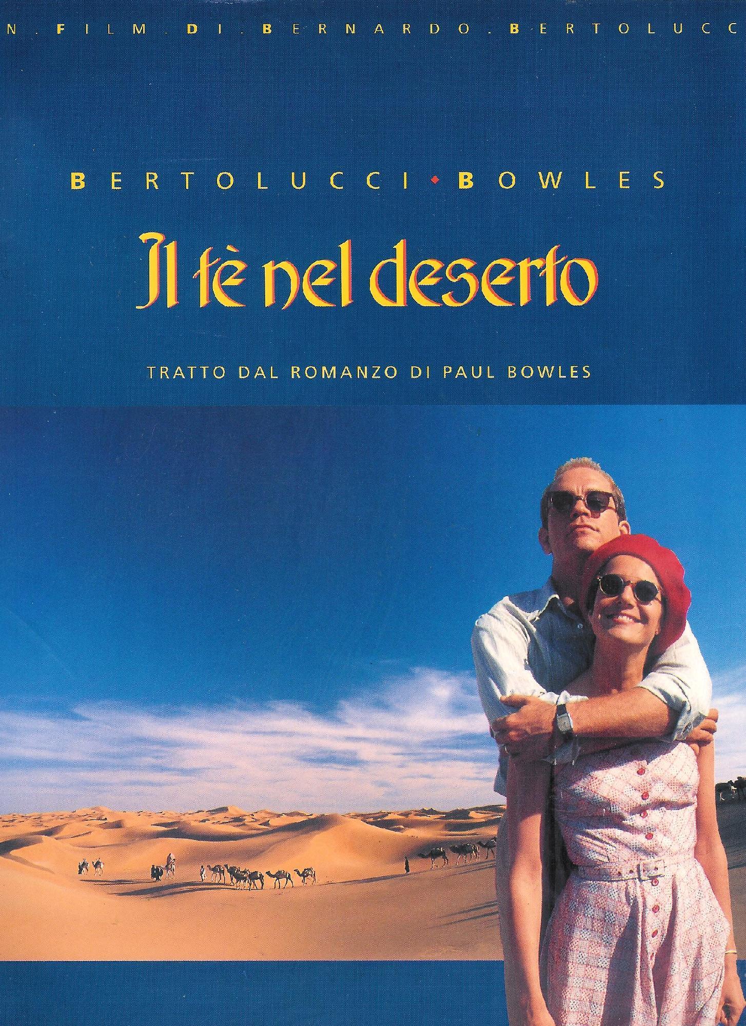 Il tè nel deserto . Bertolucci - Bowles Cappelli editore