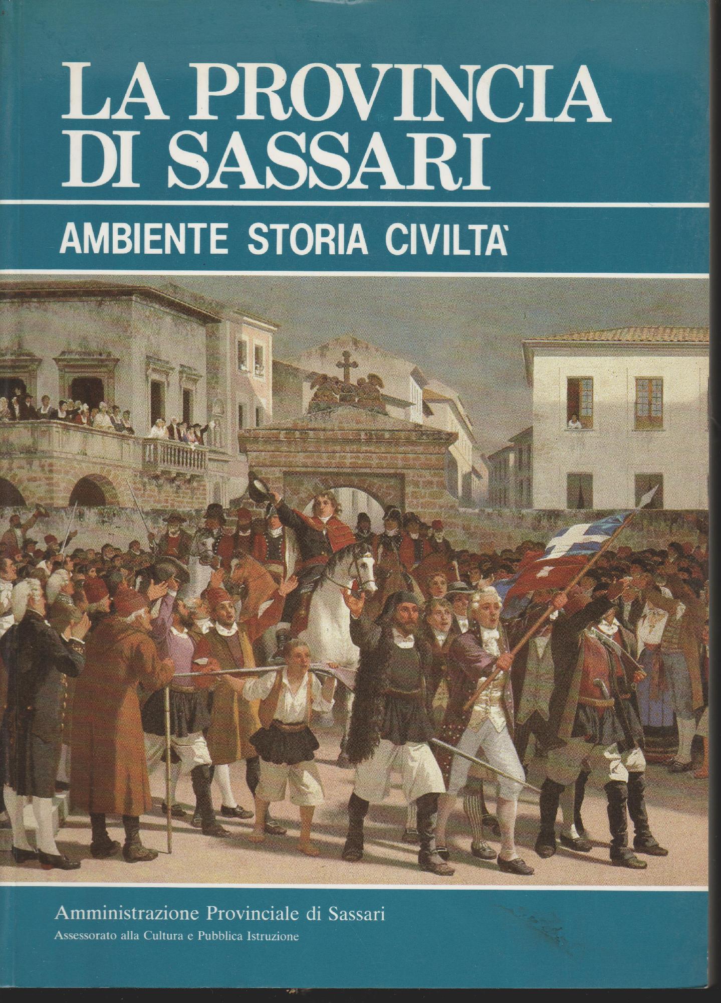 La provincia di Sassari. Ambiente, storia, civiltà
