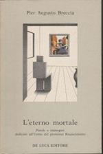 L' eterno Mortale. Parole e immagini dedicate all'Uomo del prossimo Rinascimento