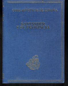 Guias Artisticas de Espana Santander y su Provincia - copertina