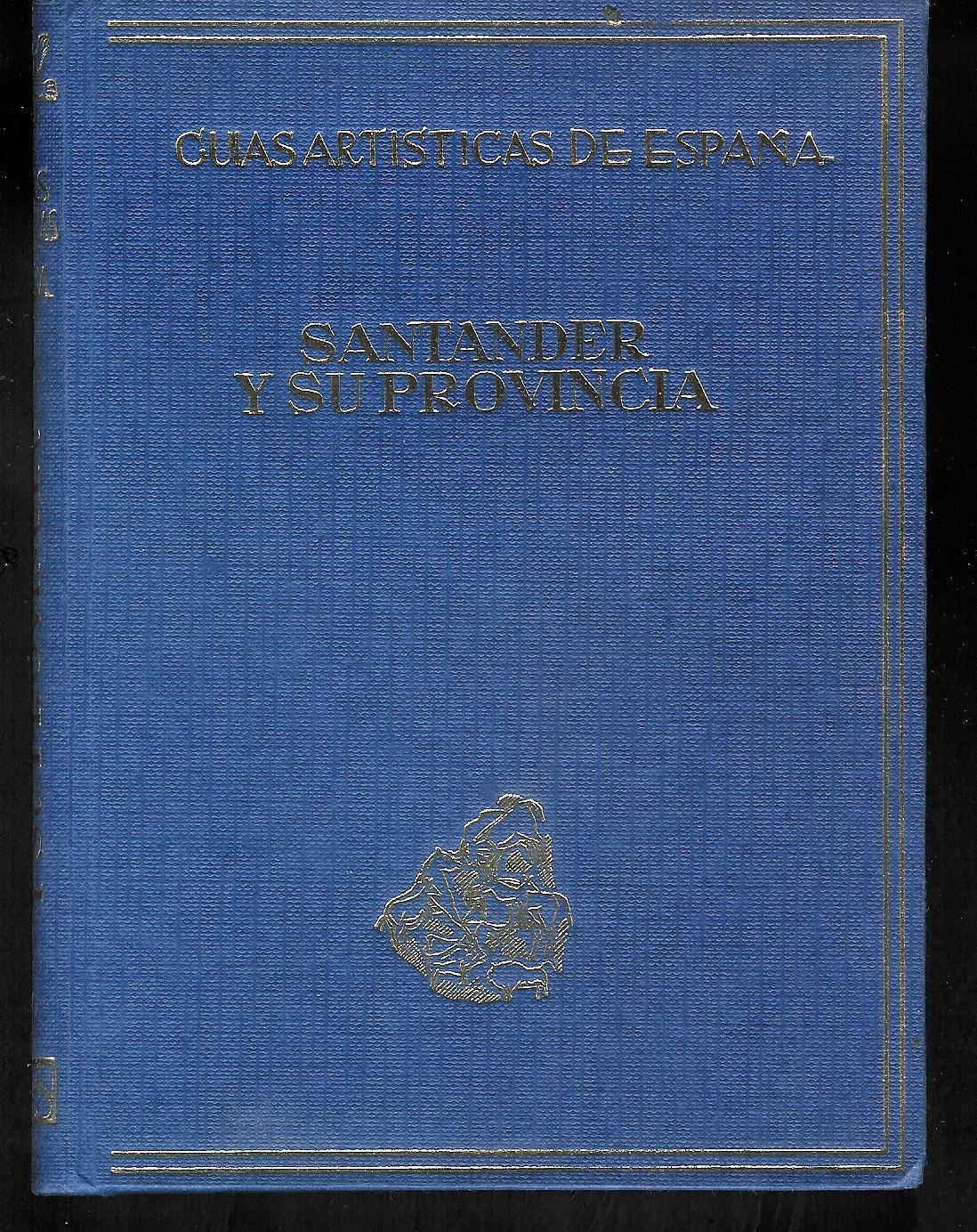 Guias Artisticas de Espana Santander y su Provincia