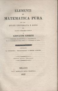 Elementi di matematica pura ad uso delle università e licei. Volume secondo - Giovanni Gorini - copertina