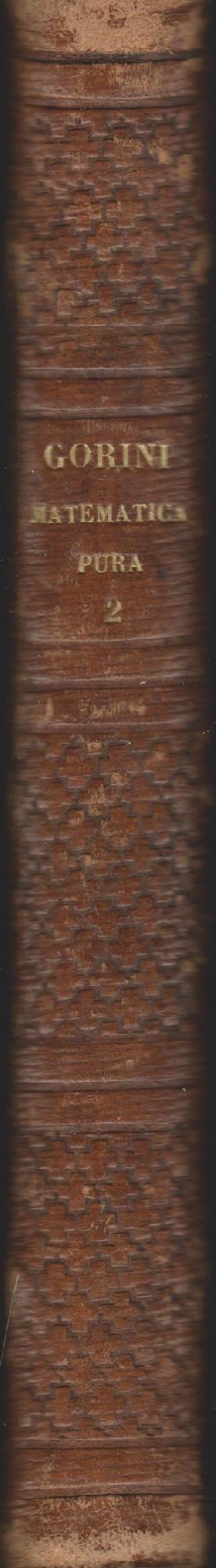 Elementi di matematica pura ad uso delle università e licei. Volume secondo