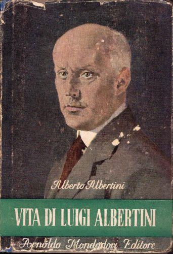 Vita di Luigi Albertini - Alberto Albertini - copertina