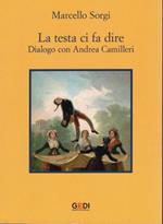 La testa ci fa dire Dialogo con Andrea Camilleri