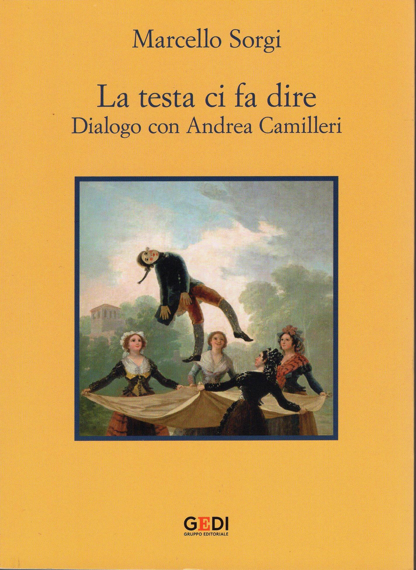 La testa ci fa dire Dialogo con Andrea Camilleri