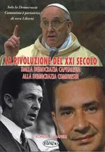 La rivoluzione del 21. secolo : dalla democrazia capitalista alla democrazia comunista : (il manifesto del comunismo democratico)