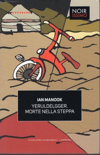 Yeruldelgger. Morte nella steppa - Ian Manook - copertina