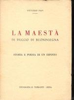 La Maestà Di Duccio Di Buoninsegna - Storia e poesia di un dipinto