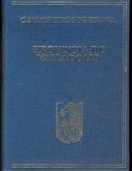 Guia artisticas de espana Provincia de Valladolid - copertina