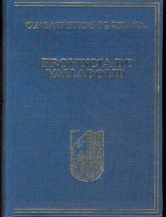 Guia artisticas de espana Provincia de Valladolid - copertina
