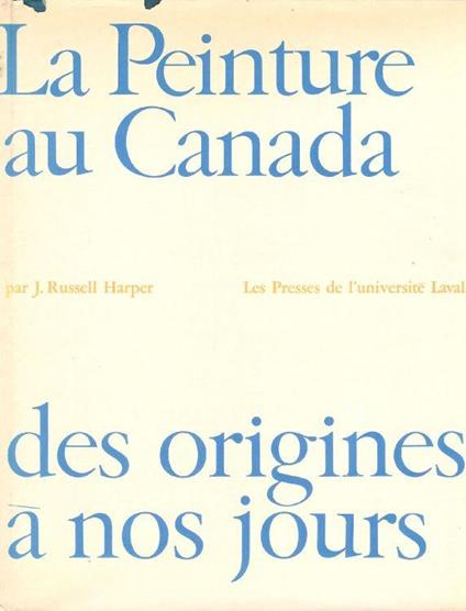 La peinture au Canada des origines a nos jours - copertina