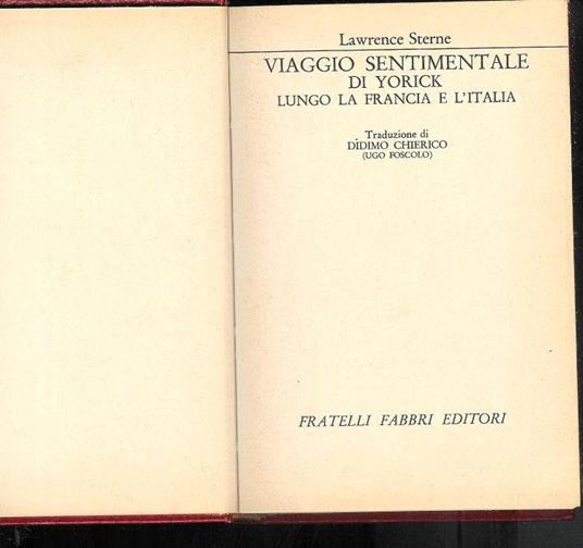 Viaggio sentimentale di Yorick lungo la Francia e l'Italia Fratelli Fabbri editori - Laurence Sterne - copertina