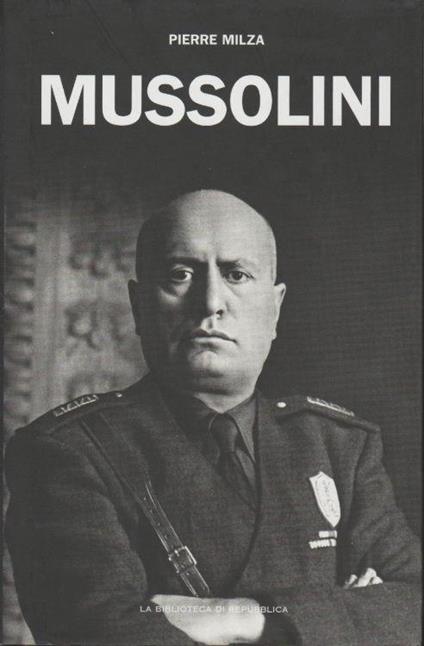 Mussolini - Pierre Milza - copertina
