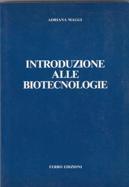 Introduzione alle biotecnologie - Adriana Maggi - copertina