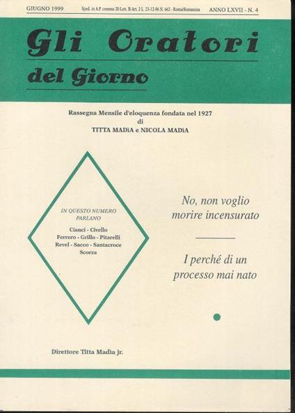 Gli Oratori del giorno rassegna mensile d'eloquenza Anno (Giu 1999) ) LXVII n.4 - copertina