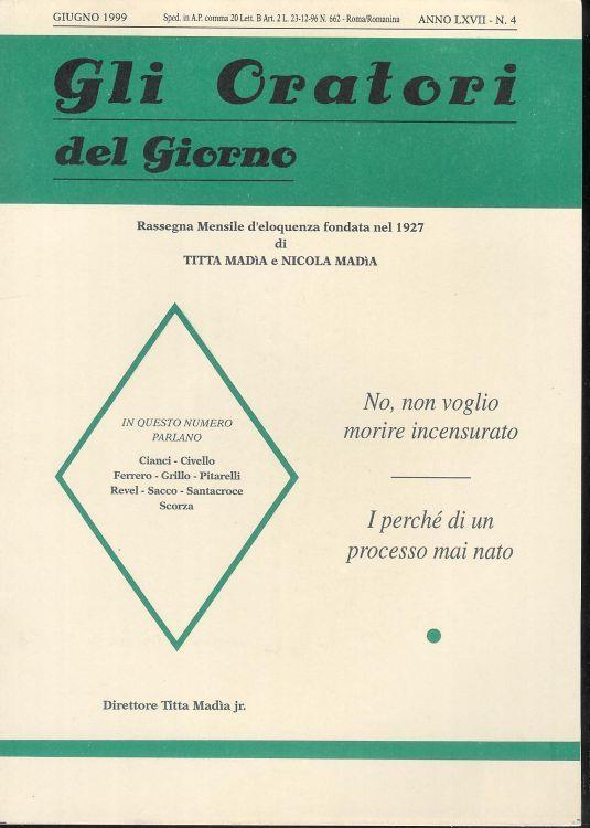 Gli Oratori del giorno rassegna mensile d'eloquenza Anno (Giu 1999) ) LXVII n.4 - copertina