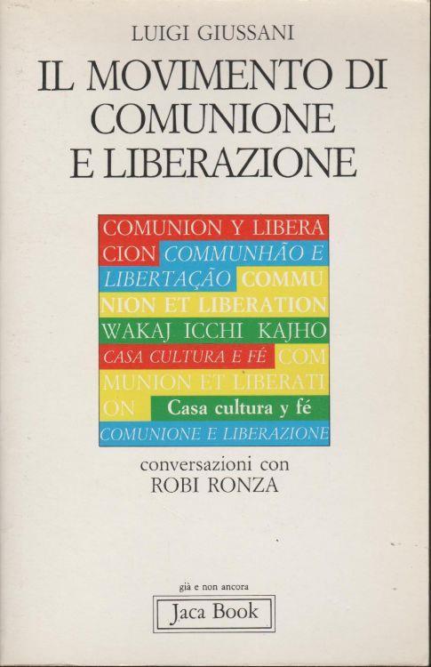Il movimento di Comunione e Liberazione. Conversazioni con Robi Ronza - Luigi Giussani - copertina