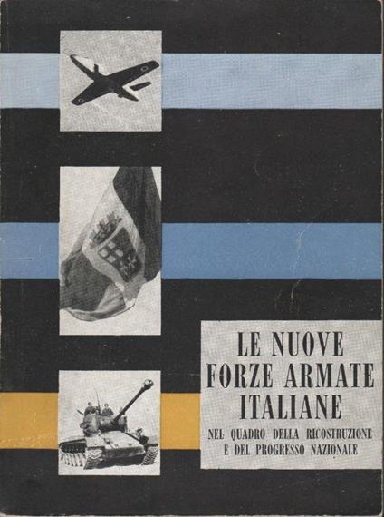 Le nuove forze armate italiane nel quadro della ricostruzione e del progresso Nazionale - copertina
