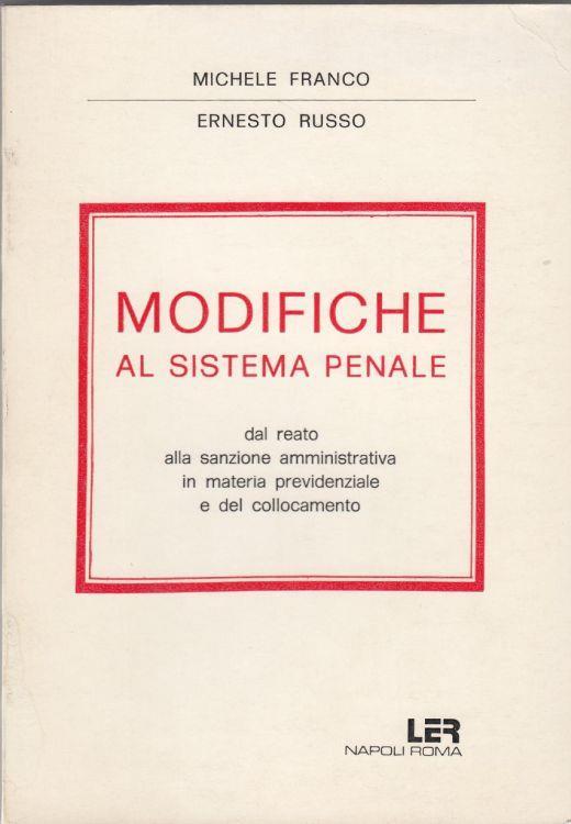 Modifiche al sistema penale dal reato alla sanzione amministrativa in materia previdenziale a del collocamento - copertina