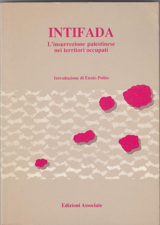 Intifada- L'insurrezione palestinese nei territori occupati - Ennio Polito - copertina