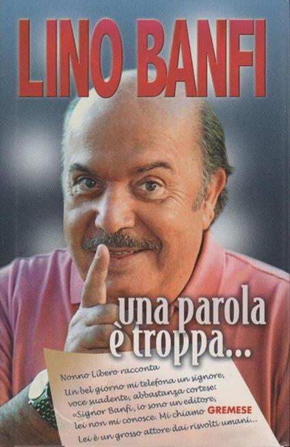 Una parola è troppa... Nonno Libero racconta - Lino Banfi - copertina