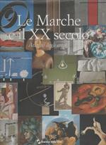 Le Marche e il XX secolo. Atlante degli artisti