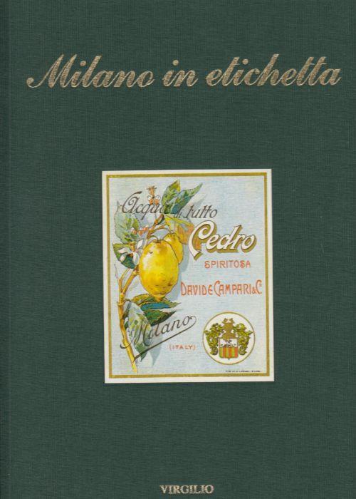 Milano E I Suoi Menu' - Milano In Etichetta - Inviti A Milano - Milano In Cartellone - Auguri Da Milano - Alberto Lorenzi - copertina