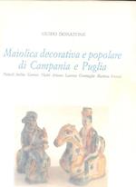 Maiolica deciorativa e popolare di Campania e Puglia ( Napoli Ischia Cerreto Vietri Laterza Grottaglie Martina Franca )