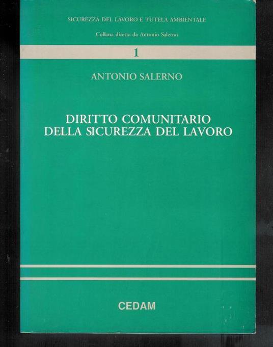 Diritto comunitario della sicurezza del lavoro - Antonio Salerno - copertina