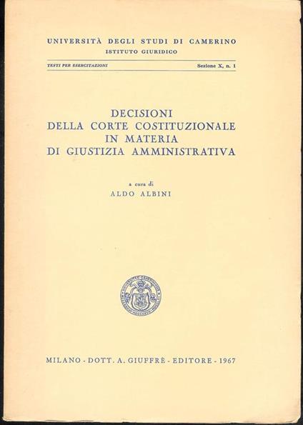 Decisioni della corte costituzionale in materia di giustizia amministrativa - Aldo Albini - copertina