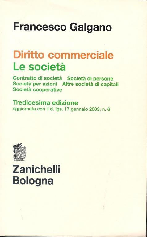 Diritto Commerciale [2]: Le società : contratto di società, società di persone, società per azioni, altre società di capitali, società cooperative - Francesco Galgano - copertina