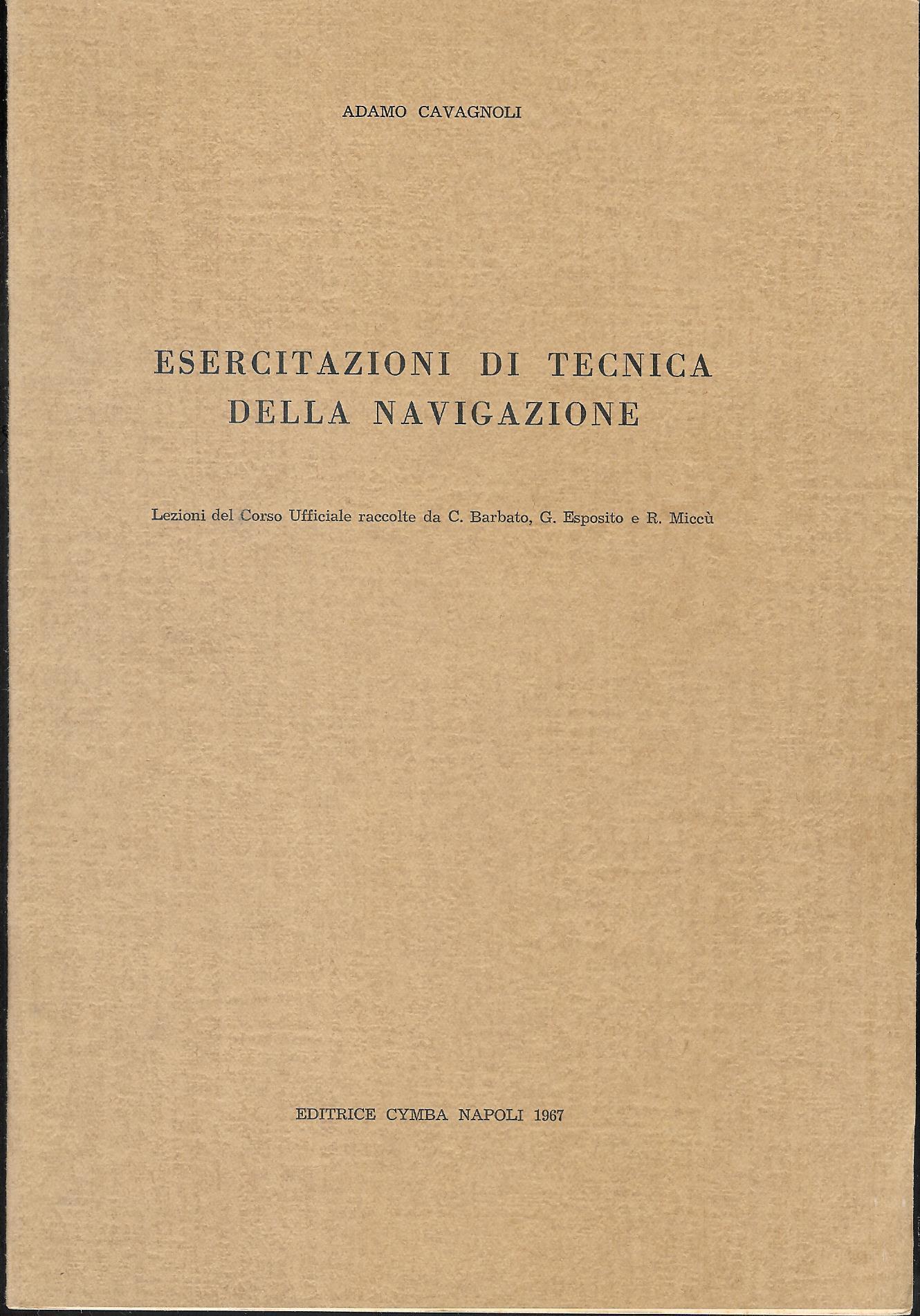 Esercitazioni di tecnica della navigazione - ( Adamo Cavagnoli )