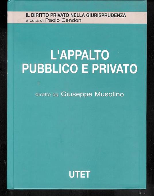 L' appalto pubblico e privato Vol. 2 - Giuseppe Musolino - 2