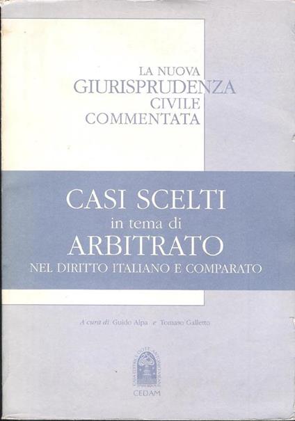 Casi scelti in tema di arbitrato nel diritto italiano e comparato : La nuova giurisprudenza civile commentata - copertina