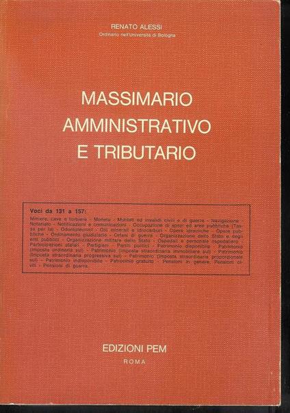 Massimario Amministrativo e Tributario - voci da 131 a 157 ( MIN-PENS) - Renato Alessi - copertina