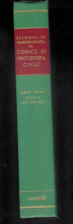 Rassegna di giurisprudenza sul codice di procedura civile Libro I - Tomo II Art. 69-162 - copertina