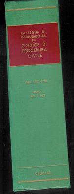 Rassegna di giurisprudenza sul codice di procedura civile Libro I - Tomo I ( Art. 1-162 ) Anni 1981-1985